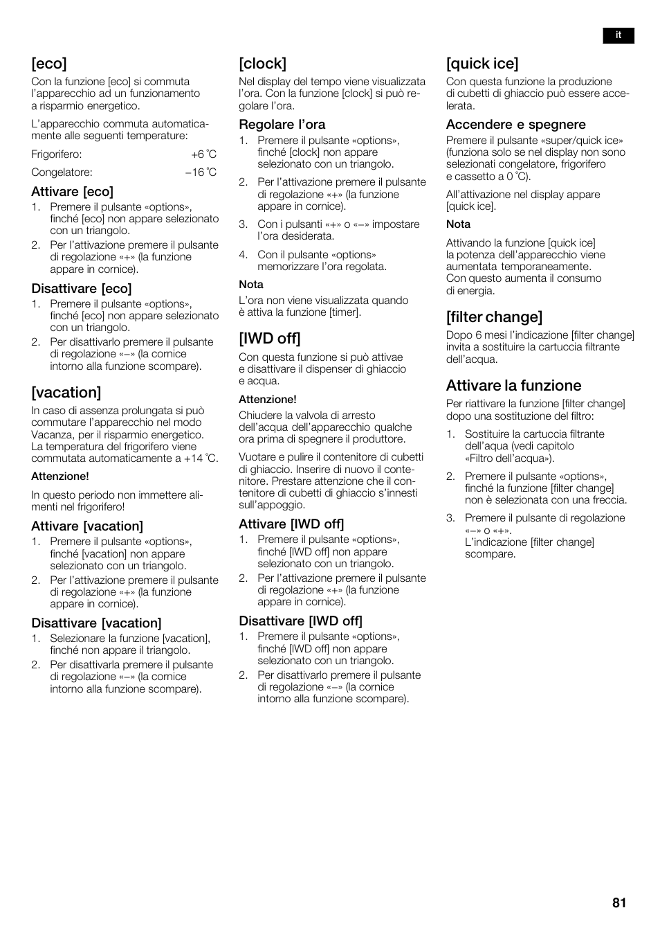 Vacation, Clock, Iwd off | Quick ice, Filter change, Attivare la funzione | Neff K5950N1 User Manual | Page 81 / 140