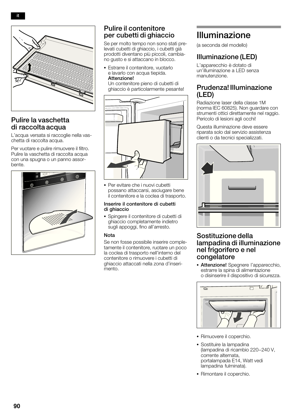 Illuminazione, Pulire la vaschetta di raccolta acqua, Pulire il contenitore per cubetti di ghiaccio | Illuminazione (led), Prudenza! illuminazione (led) | Neff K5950N1 User Manual | Page 90 / 140