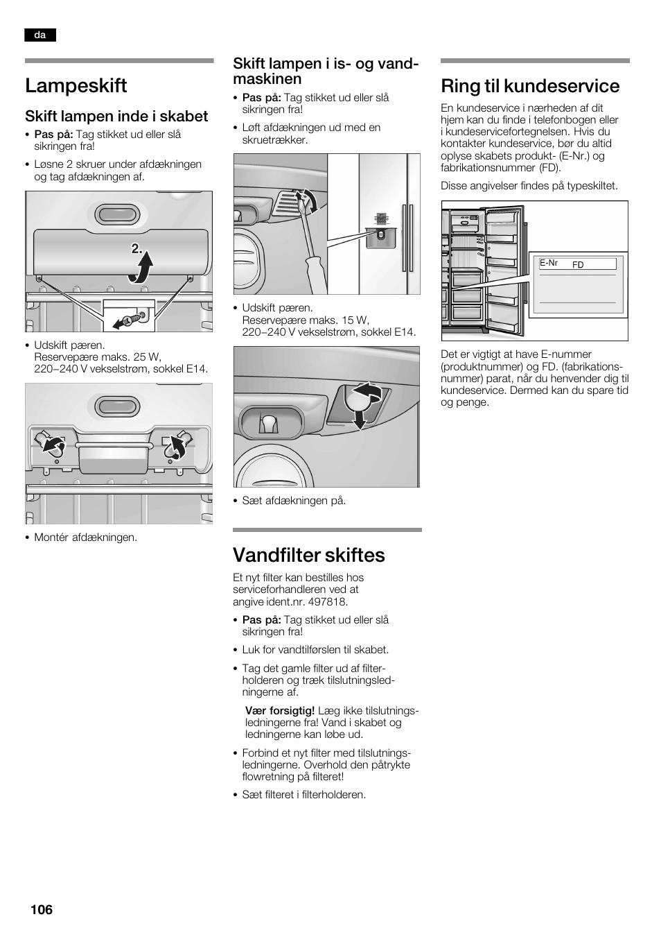 Lampeskift, Vandfilter skiftes, Ring til kundeservice | Skift lampen inde i skabet, Skift lampen i isć og vandć maskinen | Neff K3990X7 User Manual | Page 106 / 240
