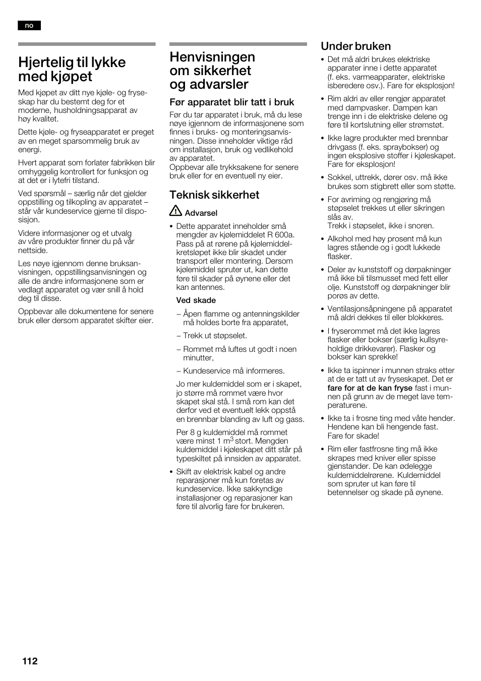 Hjertelig til lykke med kjøpet, Henvisningen om sikkerhet og advarsler, Teknisk sikkerhet | Under bruken | Neff K3990X7 User Manual | Page 112 / 240