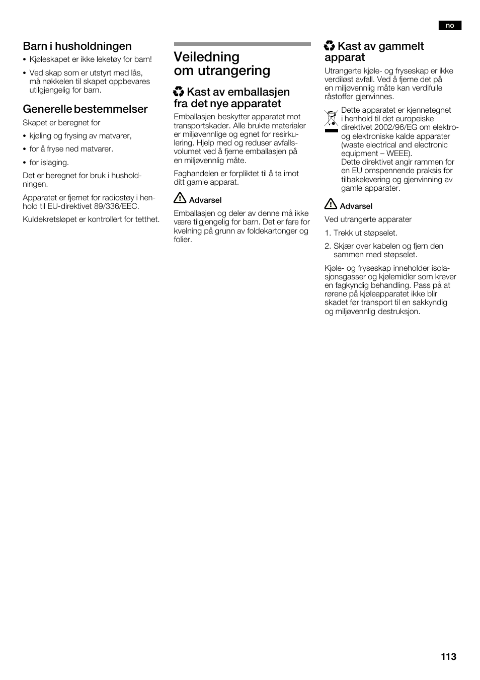 Veiledning om utrangering, Barn i husholdningen, Generelle bestemmelser | Xkast av emballasjen fra det nye apparatet, Xkast av gammelt apparat | Neff K3990X7 User Manual | Page 113 / 240