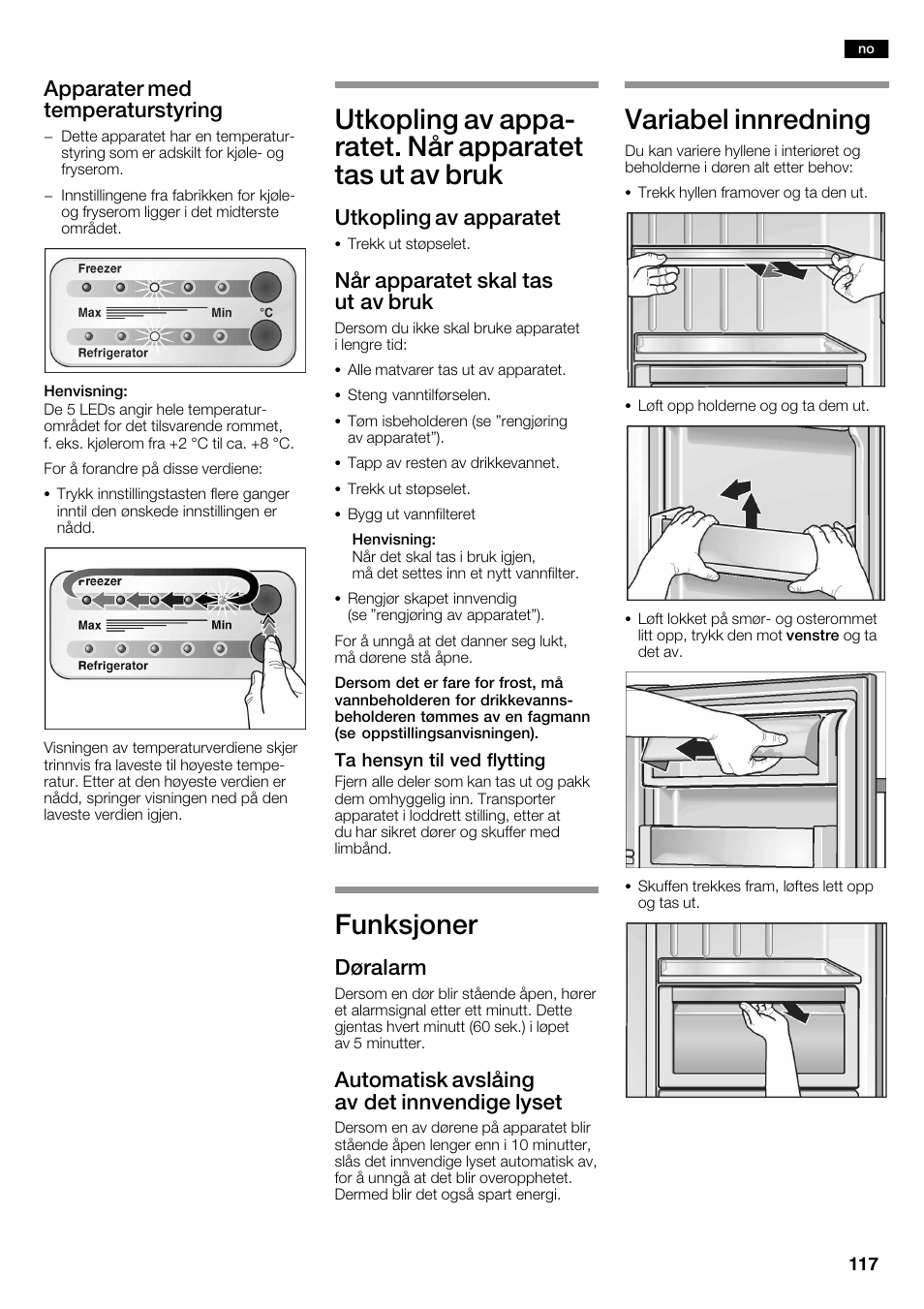 Funksjoner, Variabel innredning, Apparater med temperaturstyring | Utkopling av apparatet, Når apparatet skal tas ut av bruk, Døralarm, Automatisk avslåing av det innvendige lyset | Neff K3990X7 User Manual | Page 117 / 240