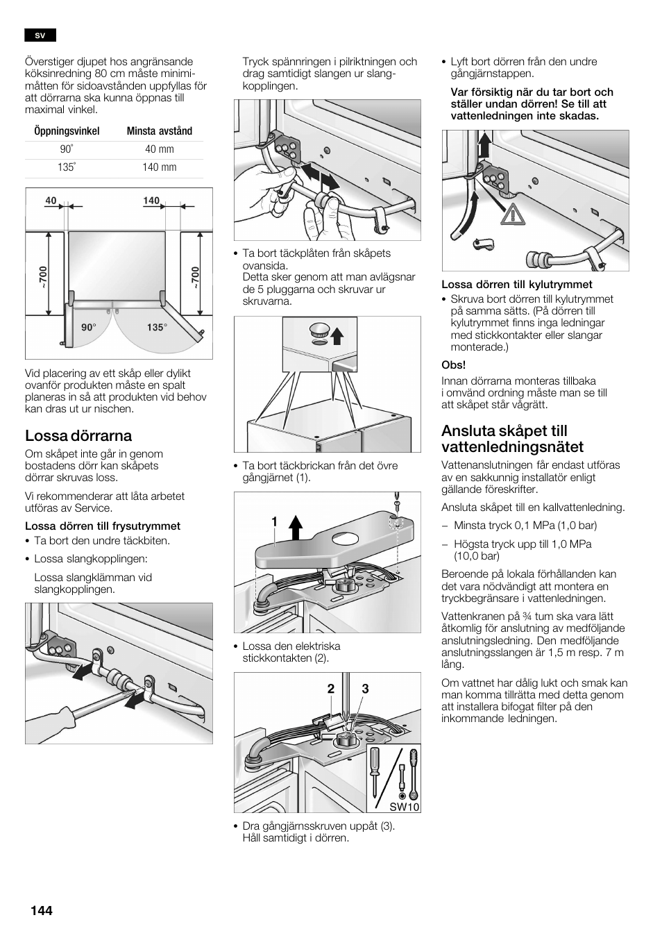 Lossa dörrarna, Ansluta skåpet till vattenledningsnätet | Neff K3990X7 User Manual | Page 144 / 240
