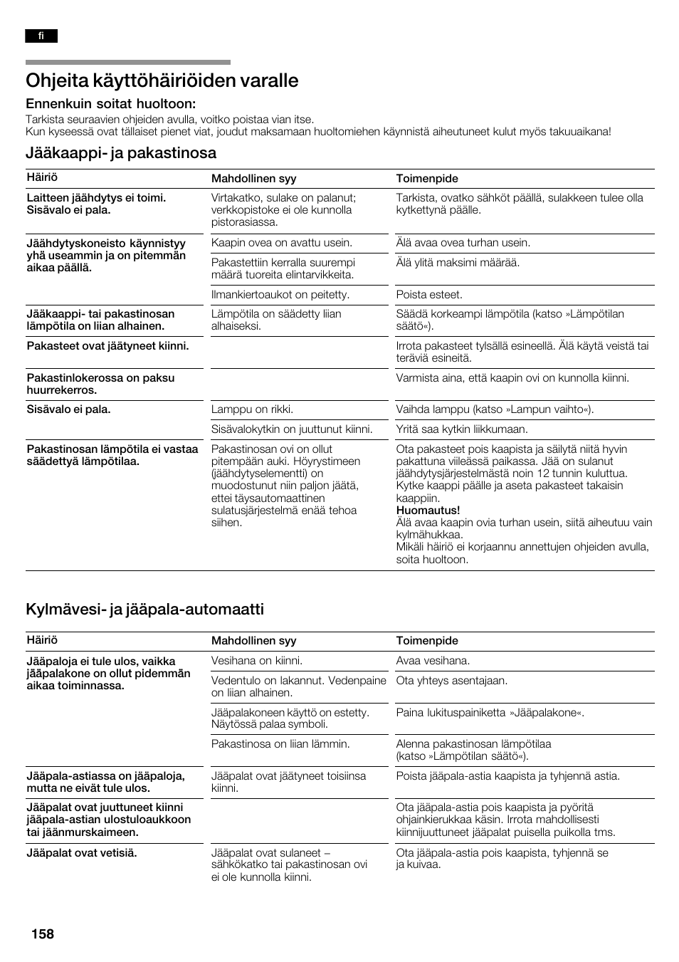 Ohjeita käyttöhäiriöiden varalle, Jääkaappić ja pakastinosa, Kylmävesić ja jääpalaćautomaatti | Neff K3990X7 User Manual | Page 158 / 240