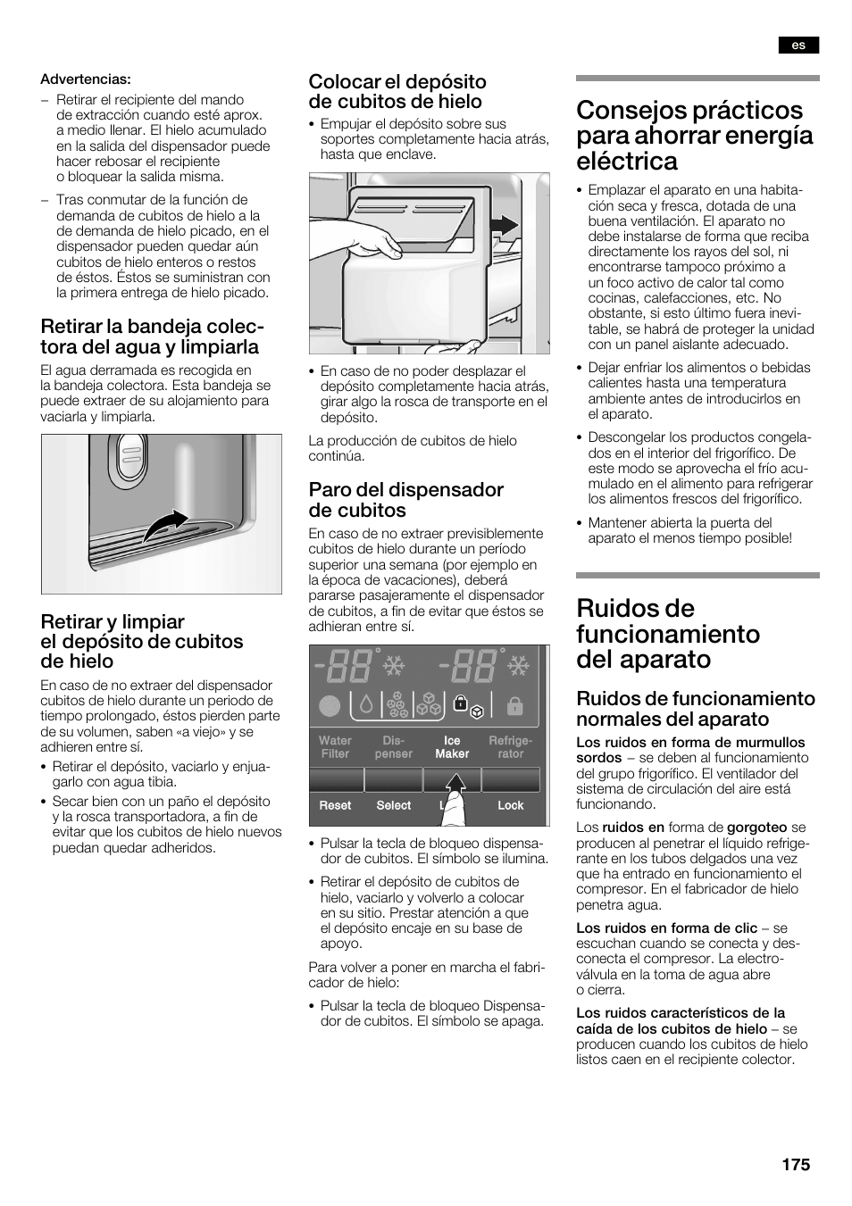 Consejos prácticos para ahorrar energía eléctrica, Ruidos de funcionamiento del aparato, Retirar y limpiar el depósito de cubitos de hielo | Colocar el depósito de cubitos de hielo, Paro del dispensador de cubitos, Ruidos de funcionamiento normales del aparato | Neff K3990X7 User Manual | Page 175 / 240