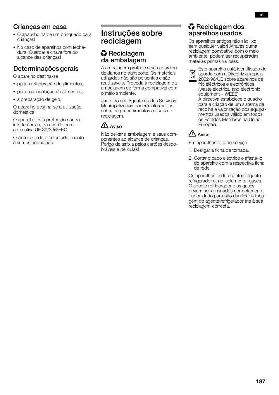 Instruções sobre reciclagem, Crianças em casa, Determinações gerais | Xreciclagem da embalagem, Xreciclagem dos aparelhos usados | Neff K3990X7 User Manual | Page 187 / 240