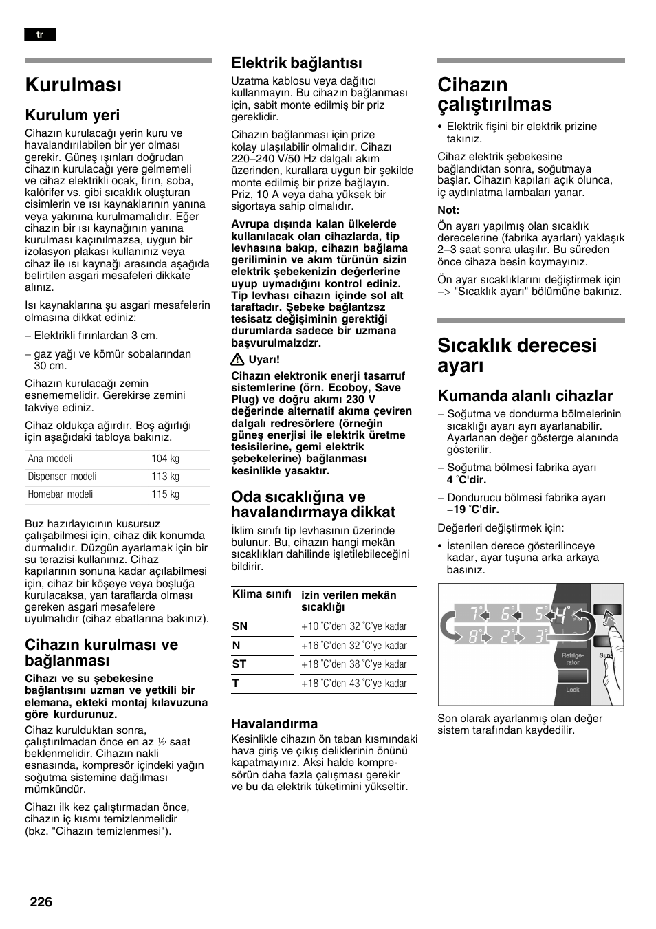 Kurulmas, Cihazn çalåtrlmas, Scaklk derecesi ayar | Kurulum yeri, Cihazn kurulmas ve balanmas, Elektrik balants, Oda scaklna ve havalandrmaya dikkat, Kumanda alanl cihazlar | Neff K3990X7 User Manual | Page 226 / 240