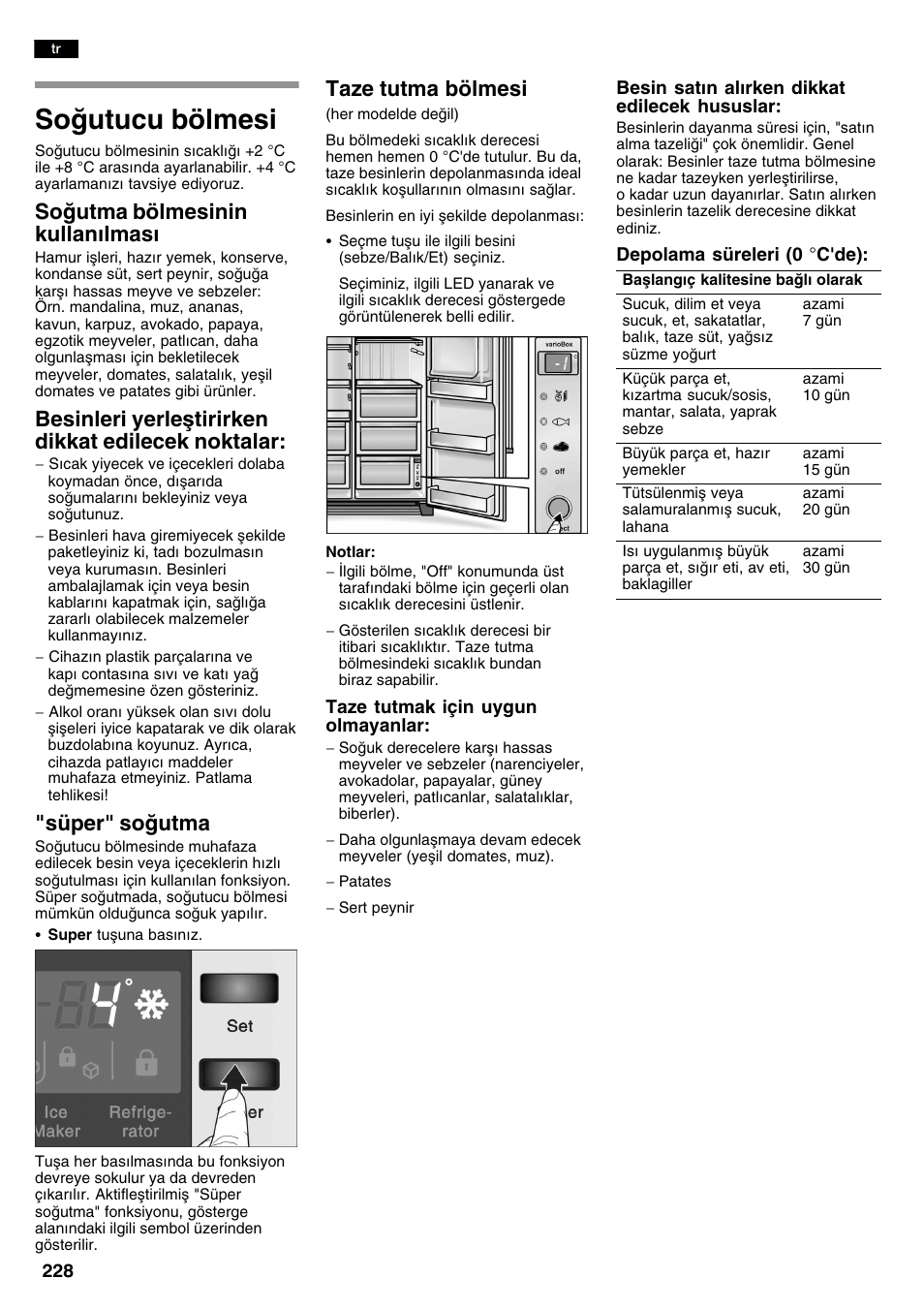 Soutucu bölmesi, Soutma bölmesinin kullanlmas, Besinleri yerleåtirirken dikkat edilecek noktalar | Süper" soutma, Taze tutma bölmesi | Neff K3990X7 User Manual | Page 228 / 240