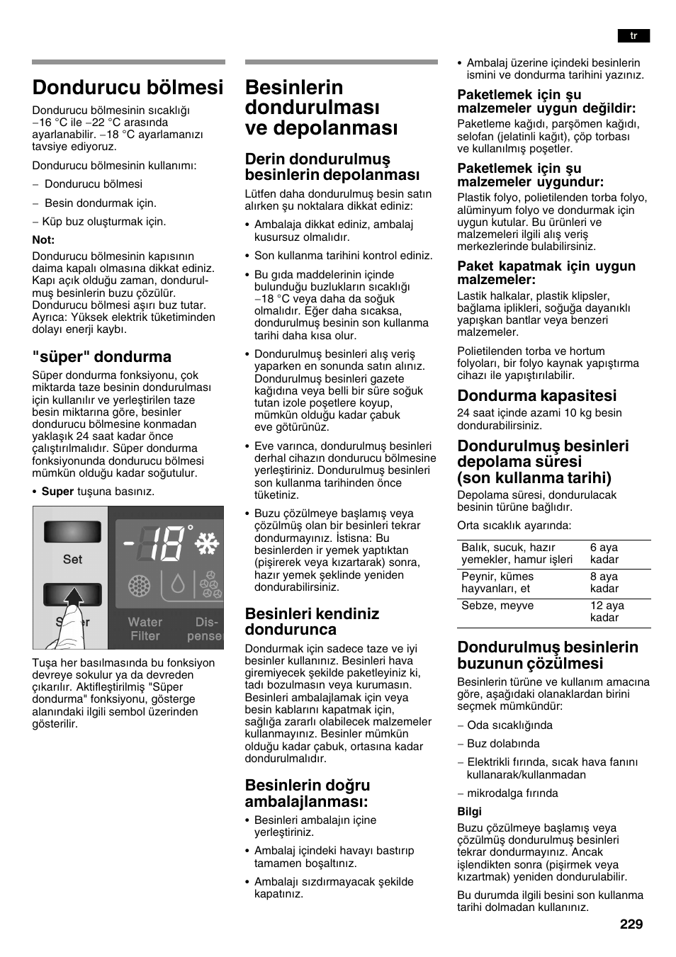 Dondurucu bölmesi, Besinlerin dondurulmas ve depolanmas, Süper" dondurma | Derin dondurulmuå besinlerin depolanmas, Besinleri kendiniz dondurunca, Besinlerin doru ambalajlanmas, Dondurma kapasitesi, Dondurulmuå besinlerin buzunun çözülmesi | Neff K3990X7 User Manual | Page 229 / 240