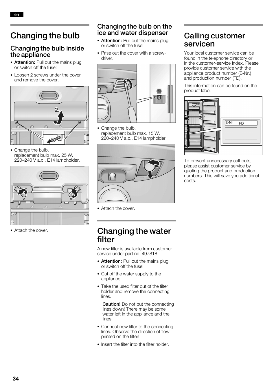 Changing the bulb, Changing the water filter, Calling customer service | Changing the bulb inside the appliance, Changing the bulb on the ice and water dispenser | Neff K3990X7 User Manual | Page 34 / 240