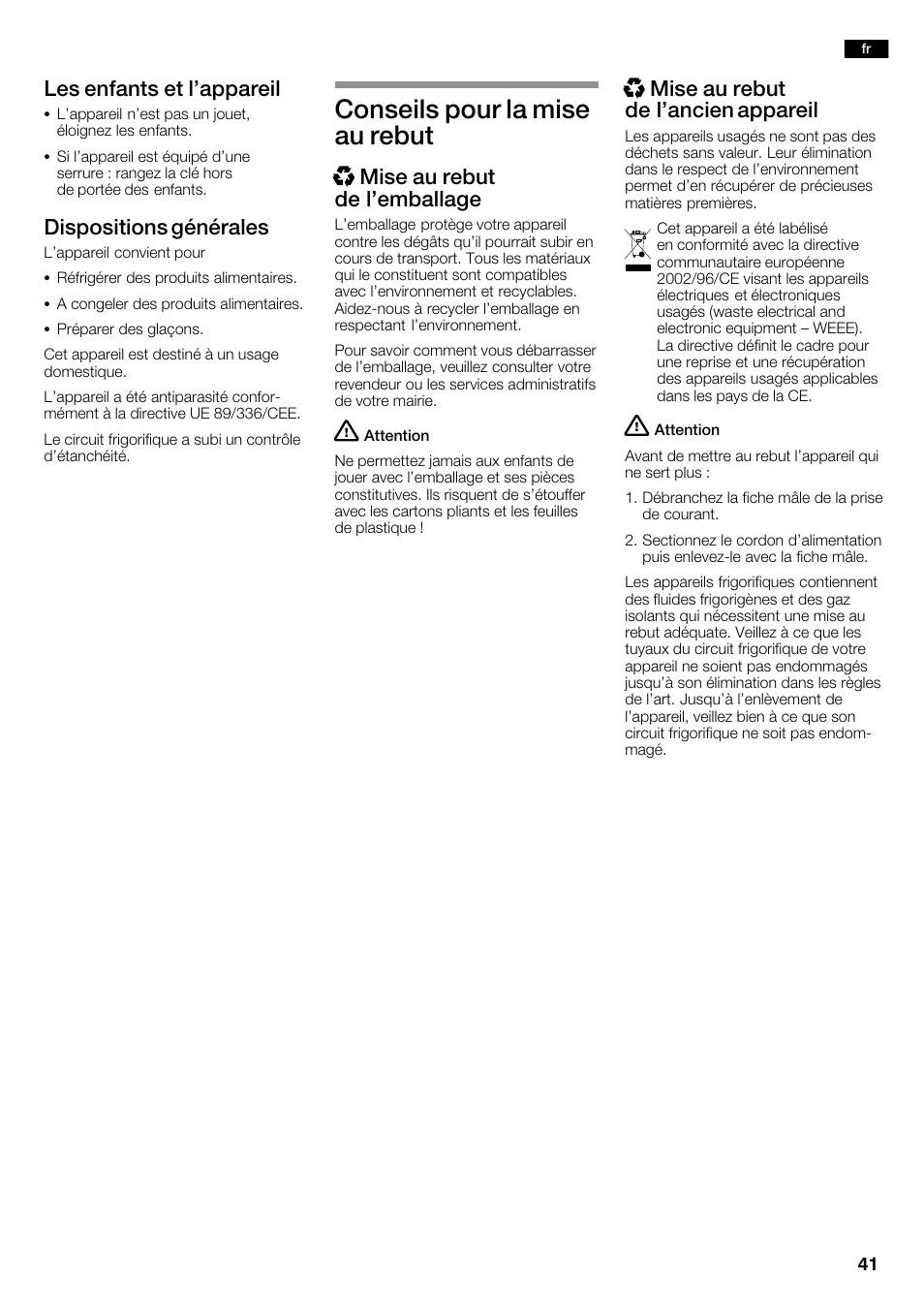 Conseils pour la mise au rebut, Les enfants et l'appareil, Dispositions générales | Xmise au rebut de l'emballage, Xmise au rebut de l'ancien appareil | Neff K3990X7 User Manual | Page 41 / 240