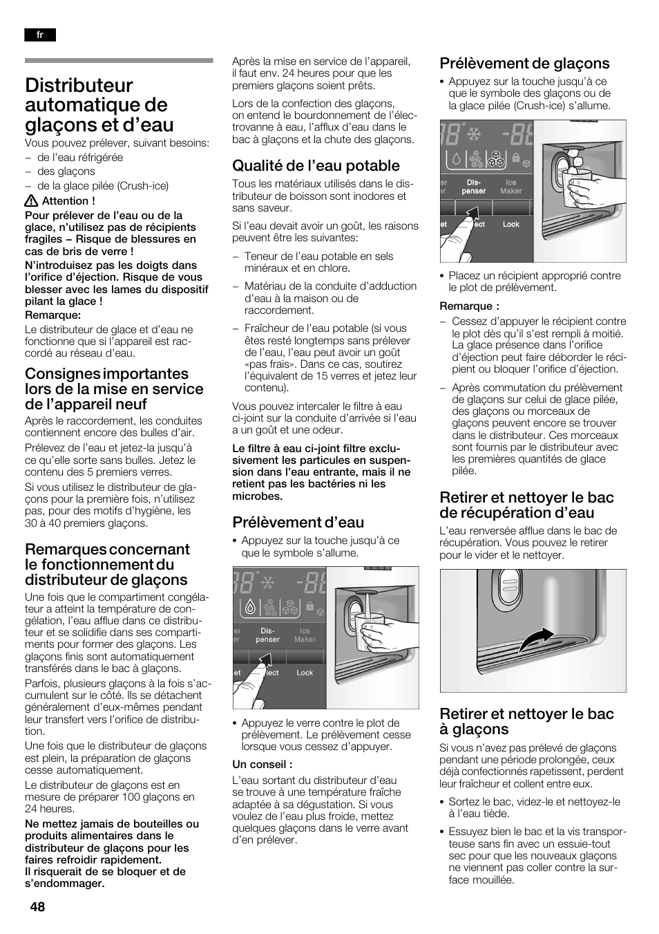 Distributeur automatique de glaçons et d'eau, Qualité de l'eau potable, Prélèvement d'eau | Prélèvement de glaçons, Retirer et nettoyer le bac de récupération d'eau, Retirer et nettoyer le bac à glaçons | Neff K3990X7 User Manual | Page 48 / 240