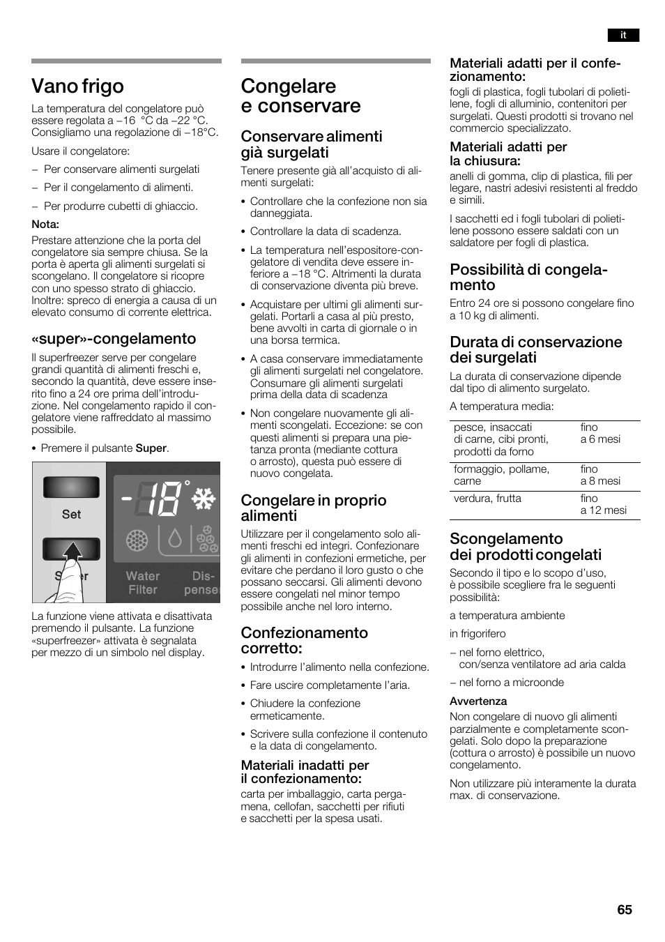 Vano frigo, Congelare e conservare, Super»ćcongelamento | Conservare alimenti già surgelati, Congelare in proprio alimenti, Confezionamento corretto, Possibilità di congelać mento, Durata di conservazione dei surgelati, Scongelamento dei prodotti congelati | Neff K3990X7 User Manual | Page 65 / 240