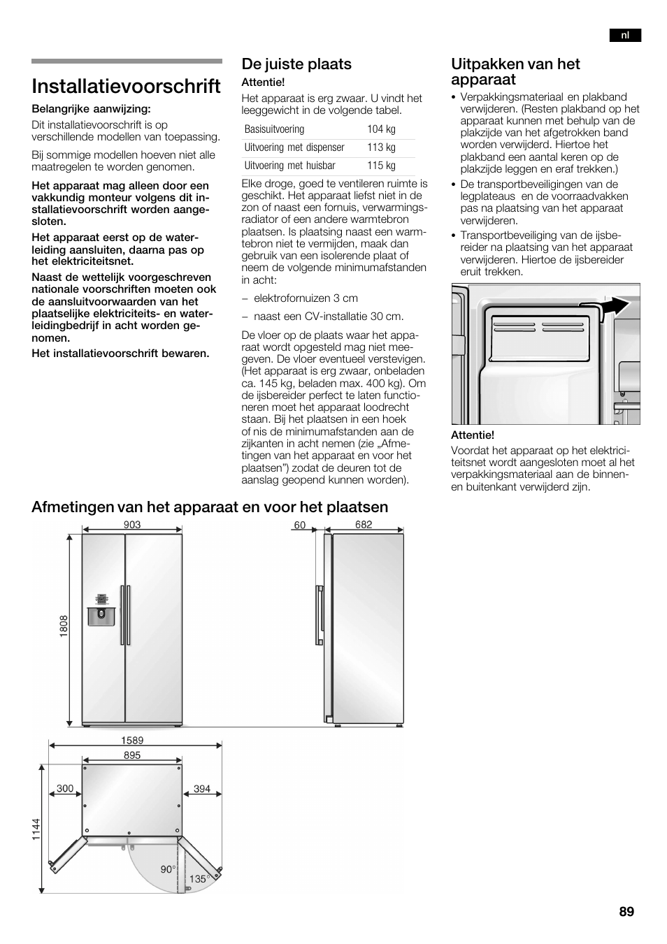 Installatievoorschrift, De juiste plaats, Uitpakken van het apparaat | Afmetingen van het apparaat en voor het plaatsen | Neff K3990X7 User Manual | Page 89 / 240