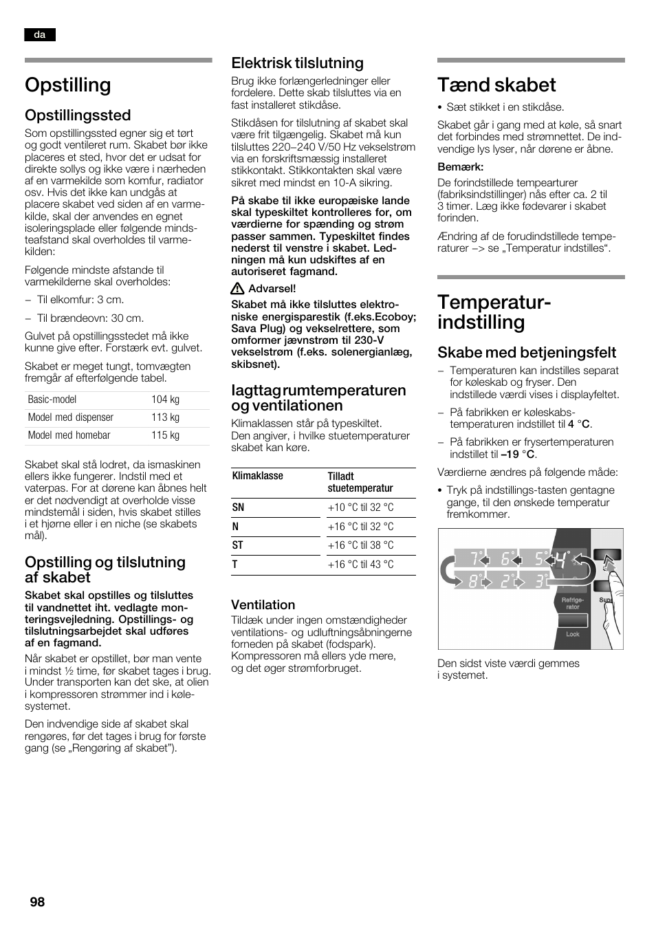 Opstilling, Tænd skabet, Temperaturć indstilling | Opstillingssted, Opstilling og tilslutning af skabet, Elektrisk tilslutning, Iagttag rumtemperaturen og ventilationen, Skabe med betjeningsfelt | Neff K3990X7 User Manual | Page 98 / 240