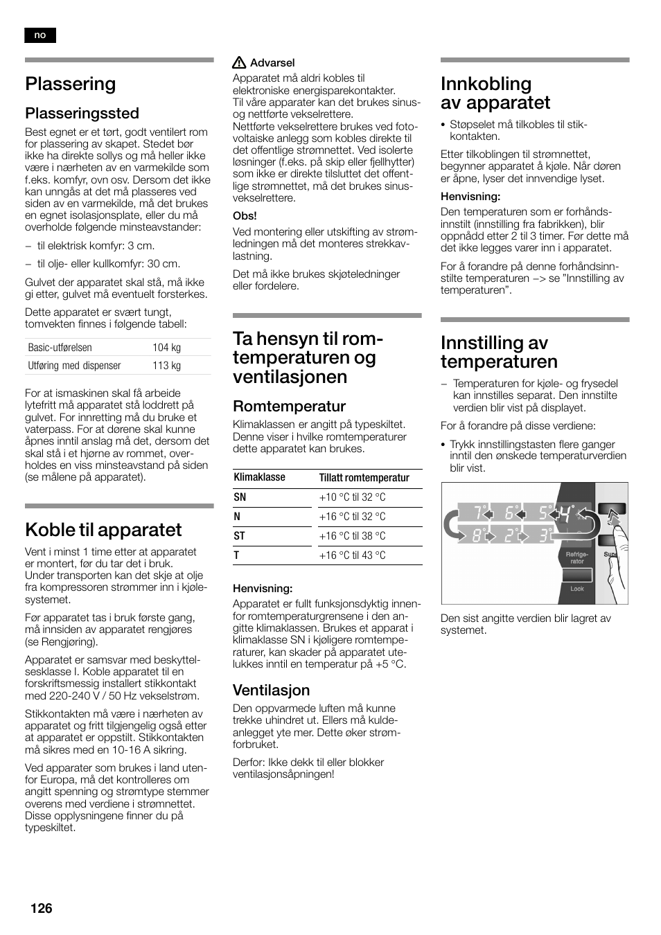 Plassering, Koble til apparatet, Ta hensyn til romć temperaturen og ventilasjonen | Innkobling av apparatet, Innstilling av temperaturen, Plasseringssted, Romtemperatur, Ventilasjon | Neff K3990X7 User Manual | Page 126 / 263