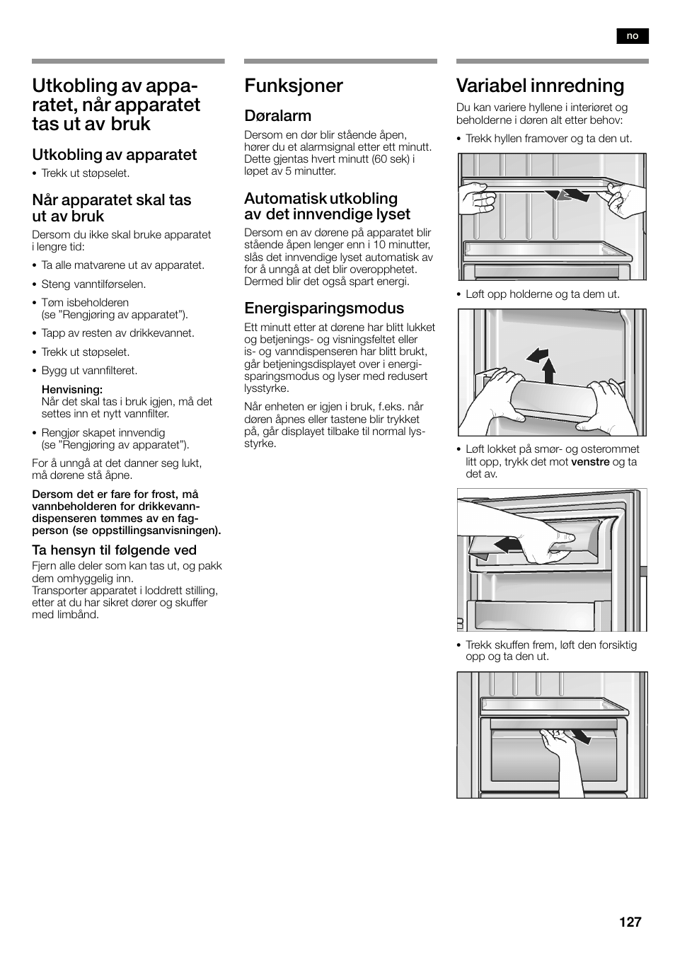 Funksjoner, Variabel innredning, Utkobling av apparatet | Når apparatet skal tas ut av bruk, Døralarm, Automatisk utkobling av det innvendige lyset, Energisparingsmodus | Neff K3990X7 User Manual | Page 127 / 263