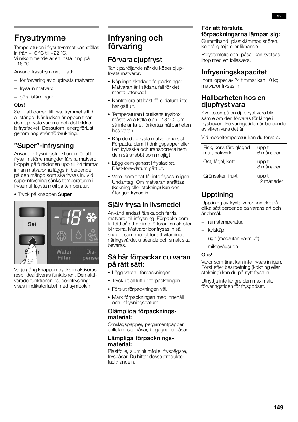 Frysutrymme, Infrysning och förvaring, Super"ćinfrysning | Förvara djupfryst, Själv frysa in livsmedel, Så här förpackar du varan på rätt sätt, Infrysningskapacitet, Hållbarheten hos en djupfryst vara, Upptining | Neff K3990X7 User Manual | Page 149 / 263