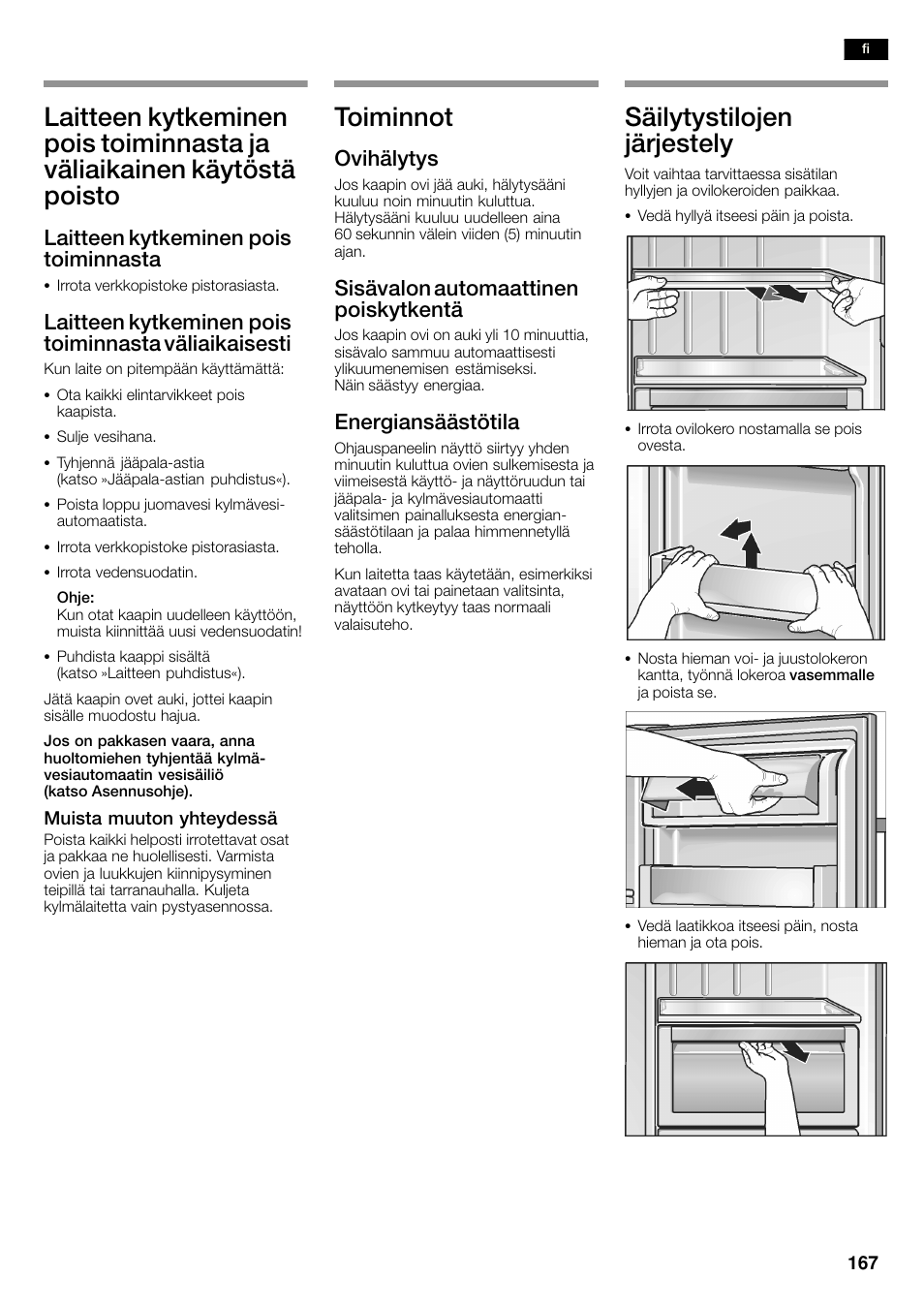 Toiminnot, Säilytystilojen järjestely, Laitteen kytkeminen pois toiminnasta | Ovihälytys, Sisävalon automaattinen poiskytkentä, Energiansäästötila | Neff K3990X7 User Manual | Page 167 / 263