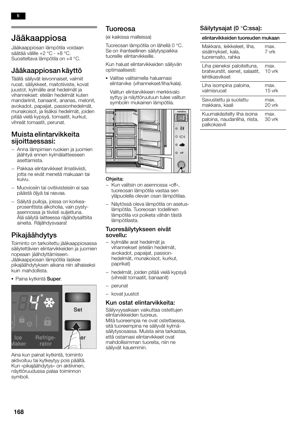 Jääkaappiosa, Jääkaappiosan käyttö, Muista elintarvikkeita sijoittaessasi | Pikajäähdytys, Tuoreosa | Neff K3990X7 User Manual | Page 168 / 263