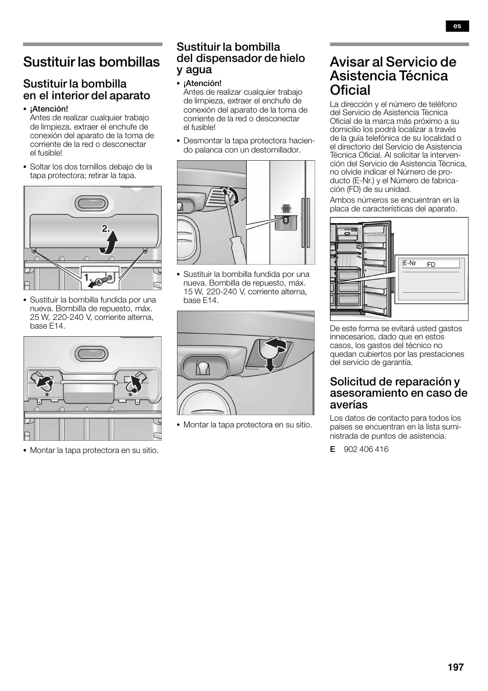 Sustituir las bombillas, Avisar al servicio de asistencia técnica oficial, Sustituir la bombilla en el interior del aparato | Neff K3990X7 User Manual | Page 197 / 263