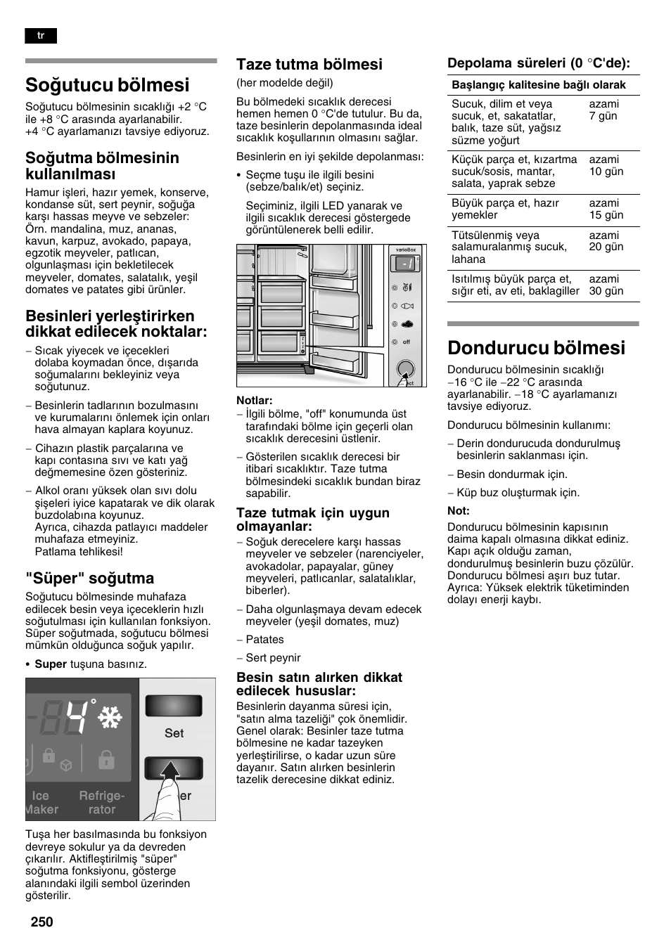 Soutucu bölmesi, Dondurucu bölmesi, Soutma bölmesinin kullanlmas | Besinleri yerleåtirirken dikkat edilecek noktalar, Süper" soutma, Taze tutma bölmesi | Neff K3990X7 User Manual | Page 250 / 263