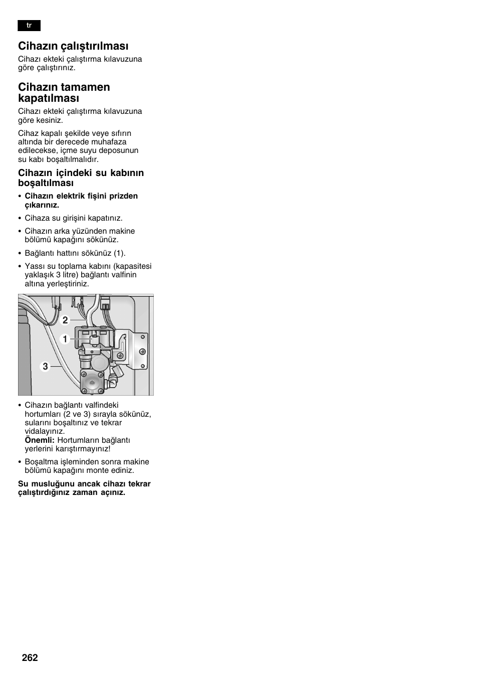 Cihazn çalåtrlmas, Cihazn tamamen kapatlmas | Neff K3990X7 User Manual | Page 262 / 263