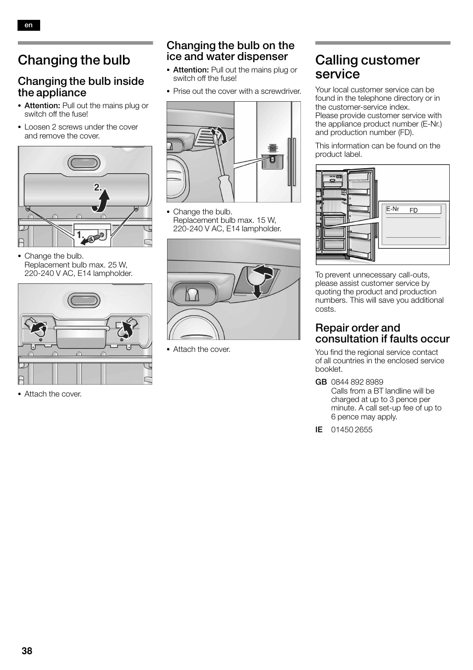 Changing the bulb, Calling customer service, Changing the bulb inside the appliance | Changing the bulb on the ice and water dispenser, Repair order and consultation if faults occur | Neff K3990X7 User Manual | Page 38 / 263