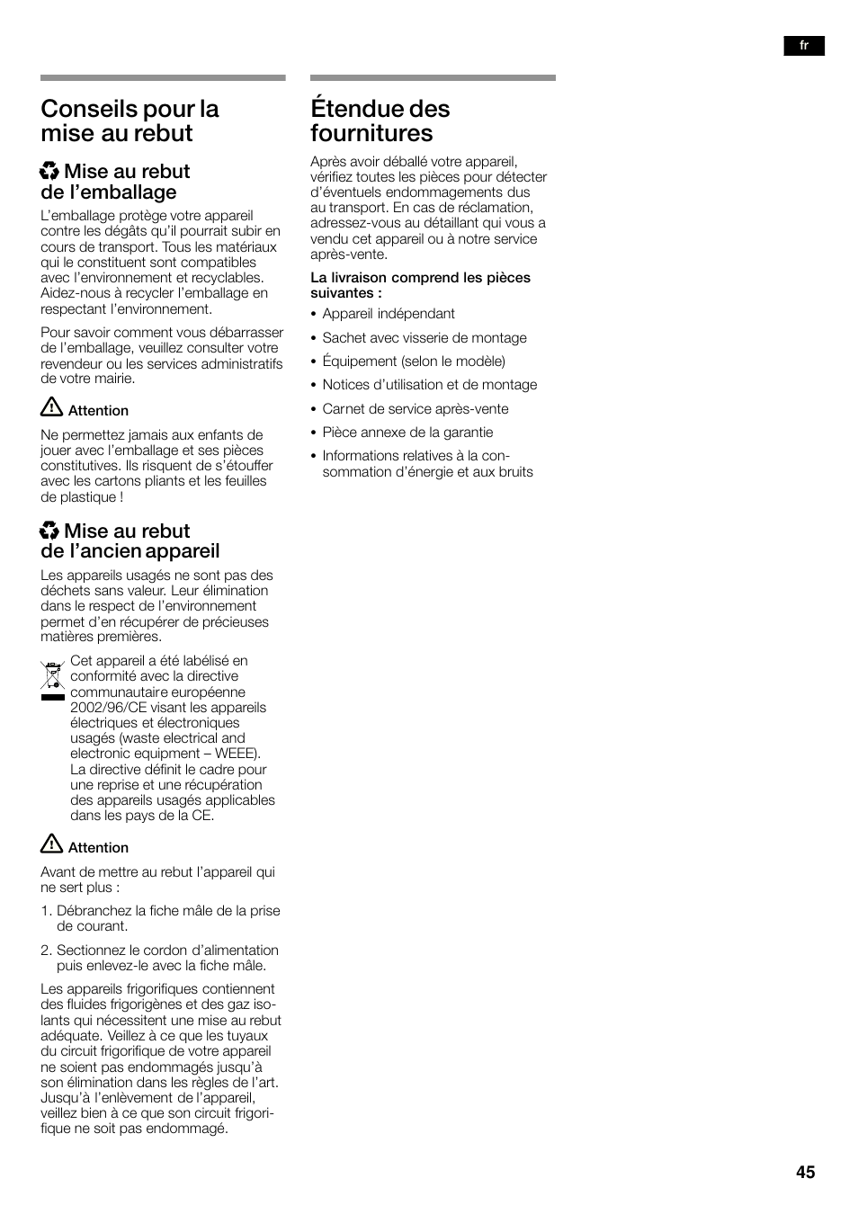 Conseils pour la mise au rebut, Étendue des fournitures, Xmise au rebut de l'emballage | Xmise au rebut de l'ancien appareil | Neff K3990X7 User Manual | Page 45 / 263