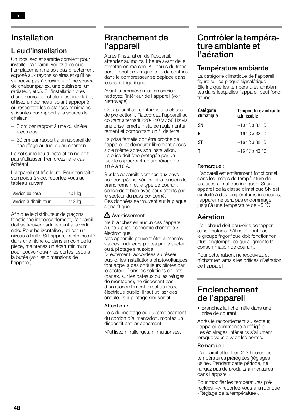 Installation, Branchement de l'appareil, Contrôler la tempérać ture ambiante et l'aération | Enclenchement de l'appareil, Lieu d'installation, Température ambiante, Aération | Neff K3990X7 User Manual | Page 48 / 263
