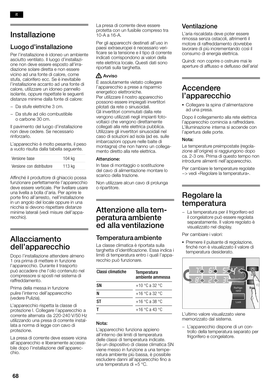 Installazione, Allacciamento dell'apparecchio, Accendere l'apparecchio | Regolare la temperatura, Luogo d'installazione, Temperatura ambiente, Ventilazione | Neff K3990X7 User Manual | Page 68 / 263