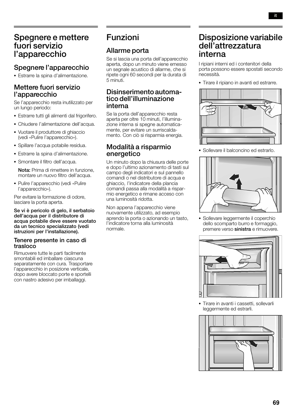 Spegnere e mettere fuori servizio l'apparecchio, Funzioni, Disposizione variabile dell'attrezzatura interna | Spegnere l'apparecchio, Mettere fuori servizio l'apparecchio, Allarme porta, Modalità a risparmio energetico | Neff K3990X7 User Manual | Page 69 / 263