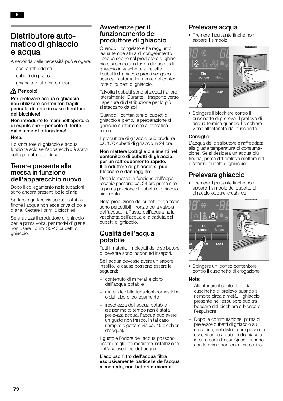 Distributore autoć matico di ghiaccio e acqua, Qualità dell'acqua potabile, Prelevare acqua | Prelevare ghiaccio | Neff K3990X7 User Manual | Page 72 / 263