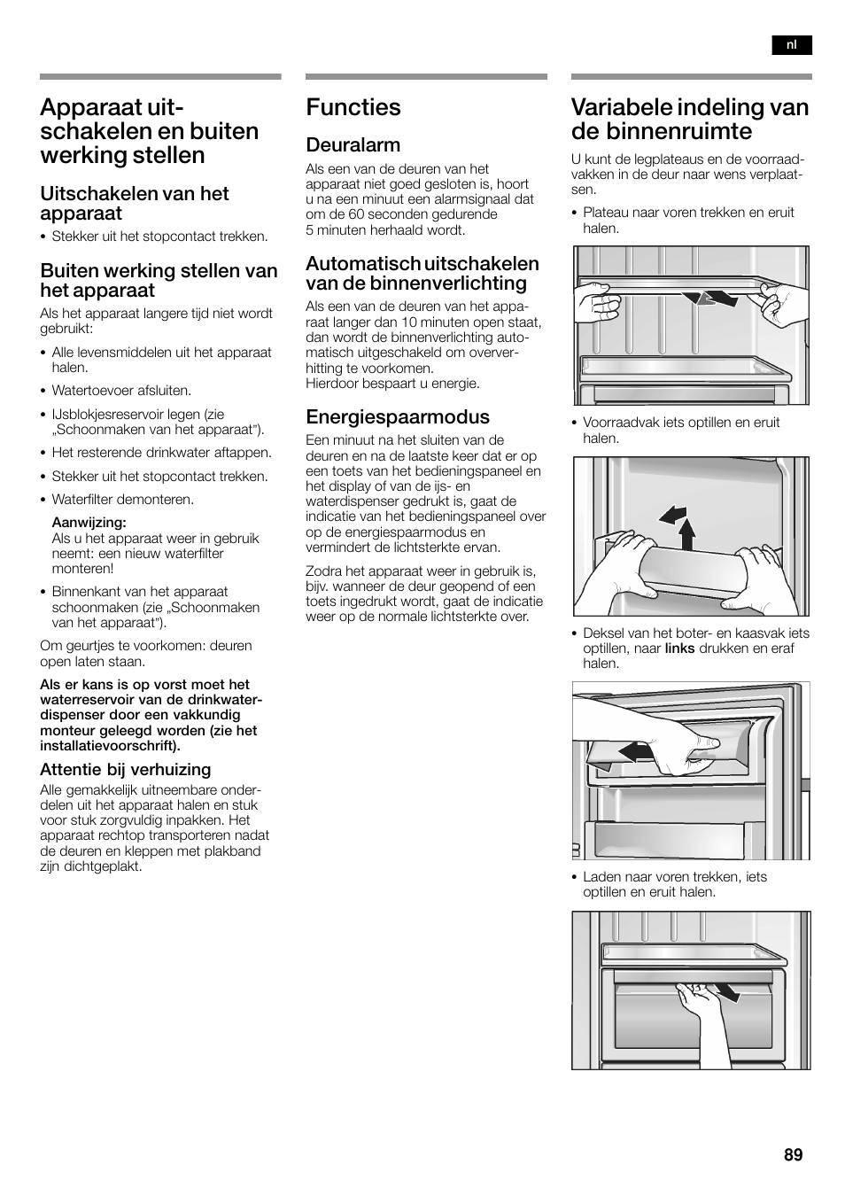 Apparaat uitć schakelen en buiten werking stellen, Functies, Variabele indeling van de binnenruimte | Uitschakelen van het apparaat, Buiten werking stellen van het apparaat, Deuralarm, Automatisch uitschakelen van de binnenverlichting, Energiespaarmodus | Neff K3990X7 User Manual | Page 89 / 263