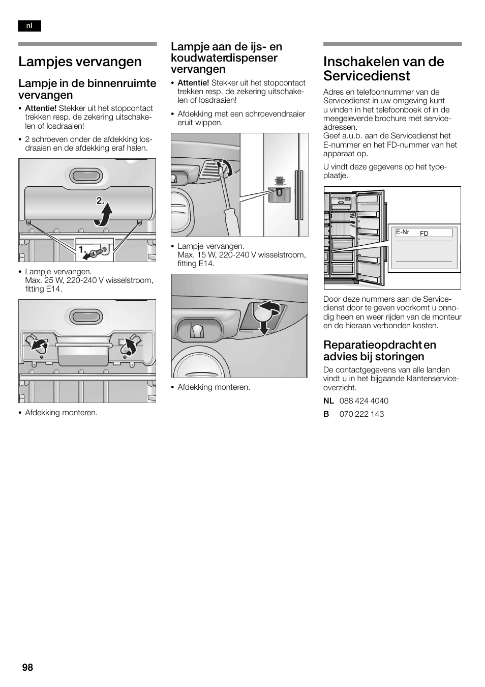Lampjes vervangen, Inschakelen van de servicedienst, Lampje in de binnenruimte vervangen | Lampje aan de ijsć en koudwaterdispenser vervangen, Reparatieopdracht en advies bij storingen | Neff K3990X7 User Manual | Page 98 / 263