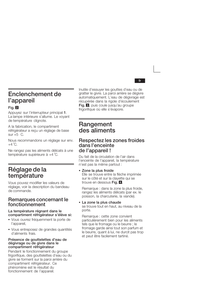 Enclenchement de l'appareil, Réglage de la température, Rangement des aliments | Remarques concernant le fonctionnement | Neff K4644X7 User Manual | Page 39 / 85