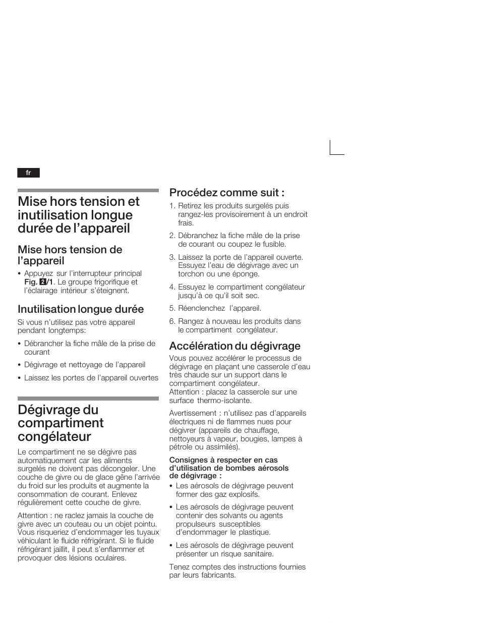 Dégivrage du compartiment congélateur, Mise hors tension de l'appareil, Inutilisation longue durée | Procédez comme suit, Accélération du dégivrage | Neff K4644X7 User Manual | Page 44 / 85
