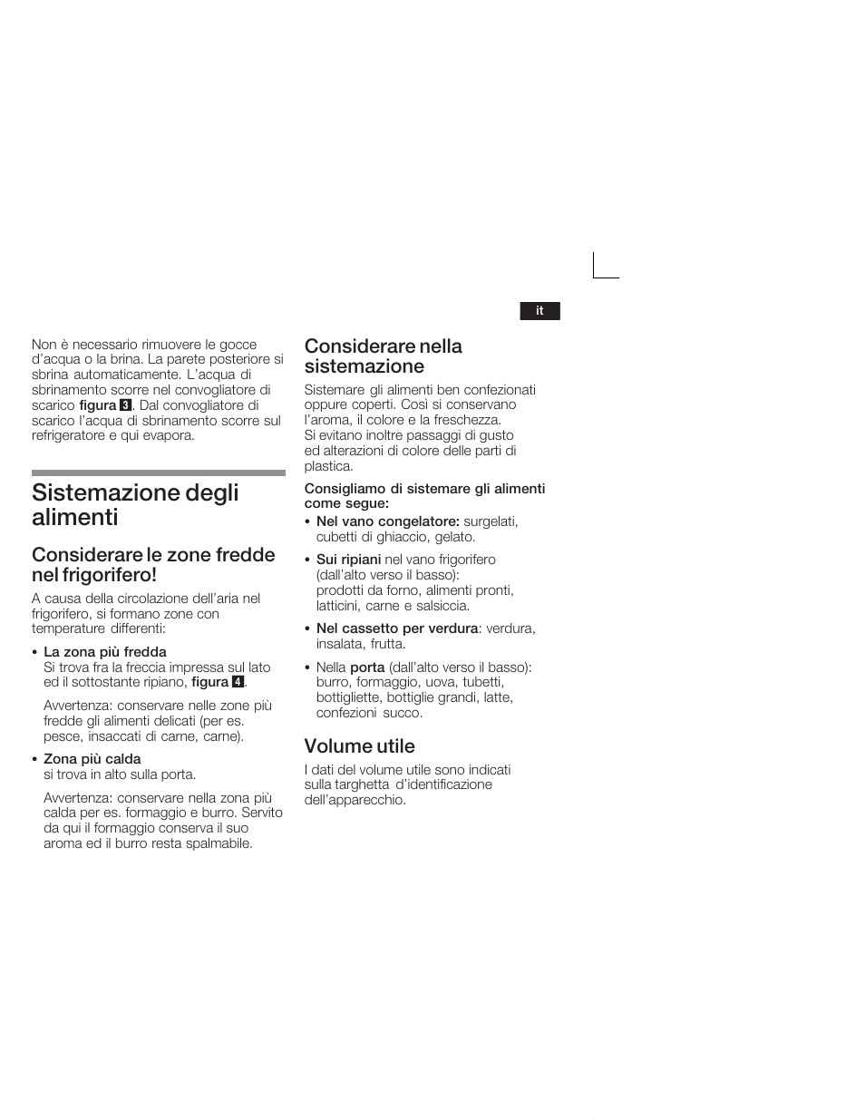 Sistemazione degli alimenti, Considerare le zone fredde nel frigorifero, Considerare nella sistemazione | Volume utile | Neff K4644X7 User Manual | Page 55 / 85