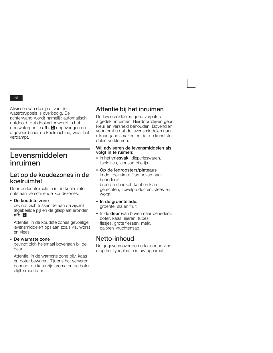 Levensmiddelen inruimen, Let op de koudezones in de koelruimte, Attentie bij het inruimen | Nettoćinhoud | Neff K4644X7 User Manual | Page 70 / 85