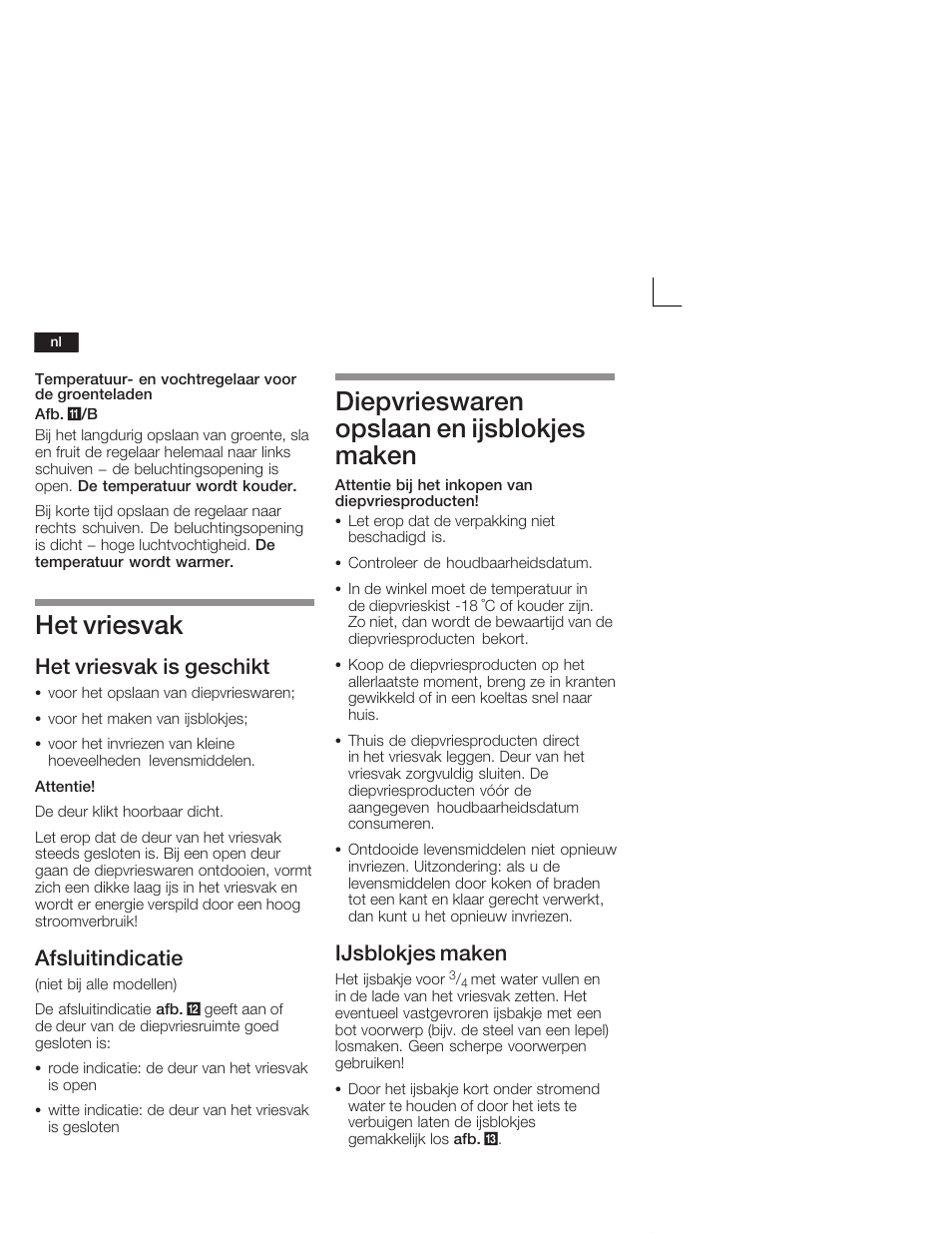 Het vriesvak, Diepvrieswaren opslaan en ijsblokjes maken, Het vriesvak is geschikt | Afsluitindicatie, Ijsblokjes maken | Neff K4644X7 User Manual | Page 72 / 85