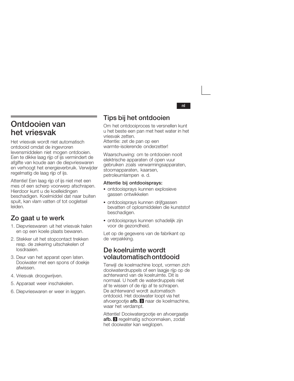 Ontdooien van hetăvriesvak, Zo gaat u te werk, Tips bij het ontdooien | De koelruimte wordt volautomatisch ontdooid | Neff K4644X7 User Manual | Page 75 / 85