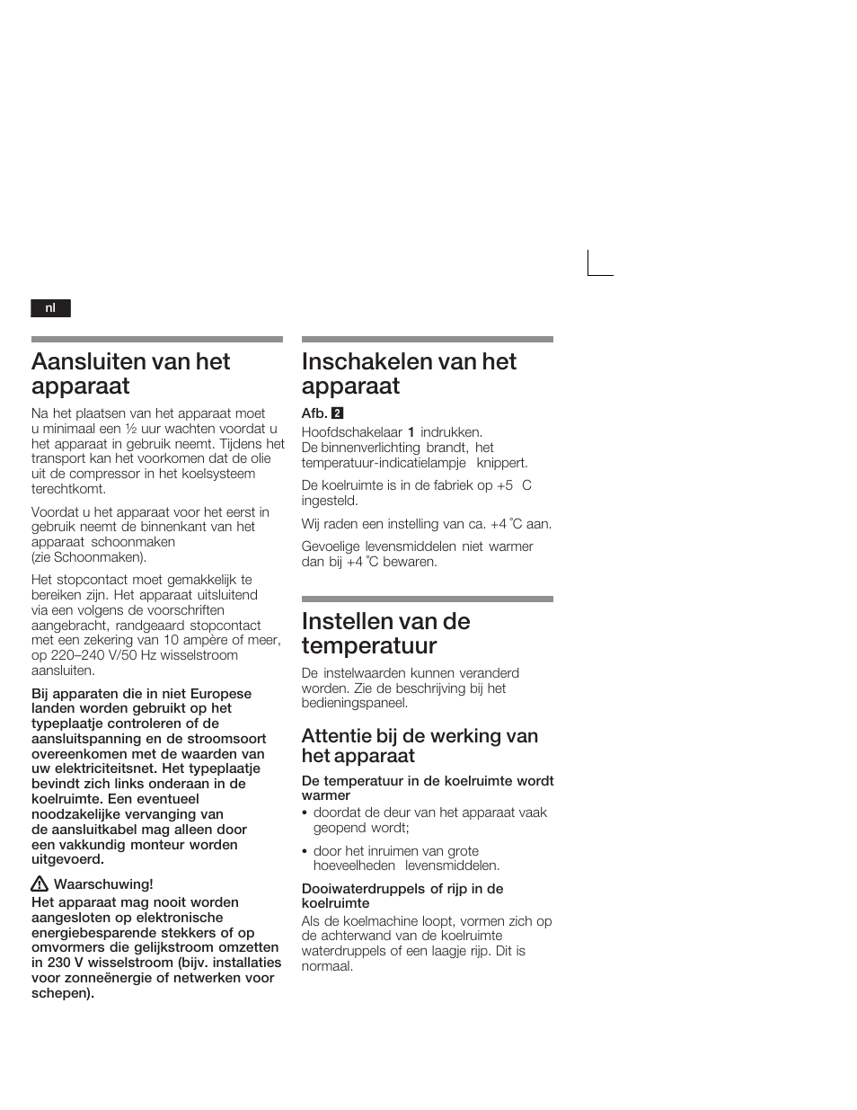 Aansluiten van het apparaat, Inschakelen van het apparaat, Instellen van de temperatuur | Attentie bij de werking van het apparaat | Neff K4624X7 User Manual | Page 50 / 61