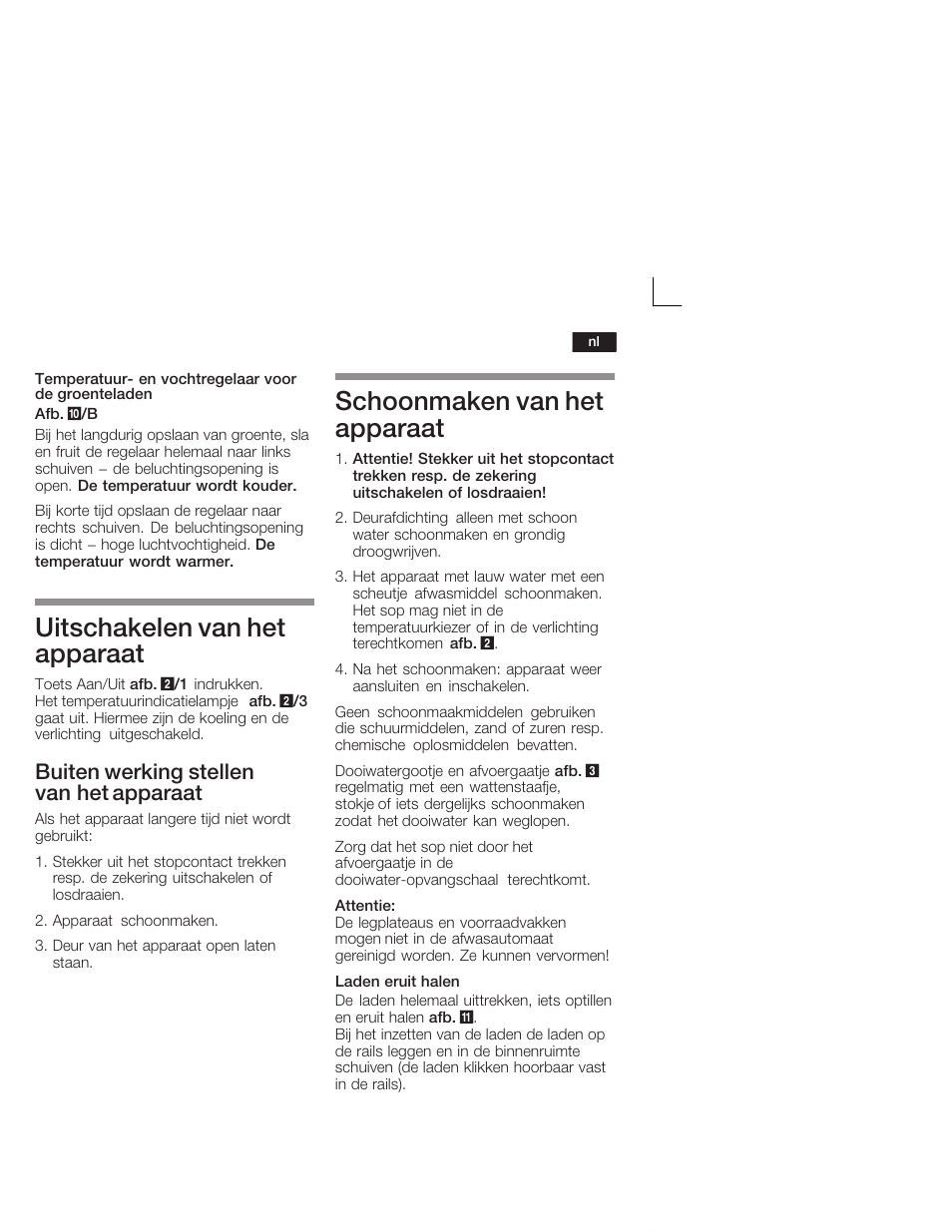 Uitschakelen van het apparaat, Schoonmaken van het apparaat, Buiten werking stellen van het apparaat | Neff K4624X7 User Manual | Page 53 / 61