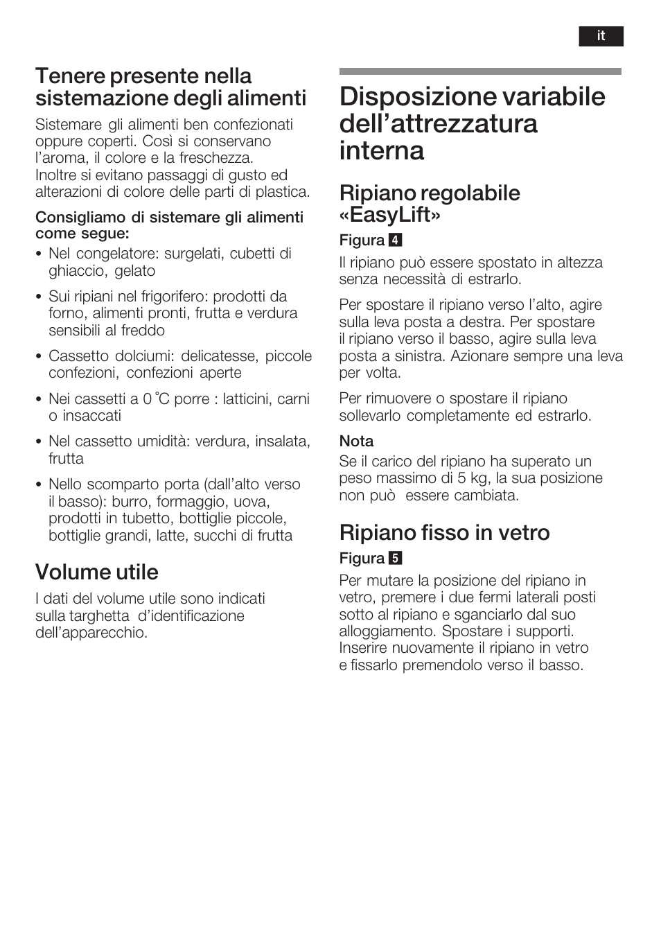 Disposizione variabile dell'attrezzatura interna, Tenere presente nella sistemazione degli alimenti, Volume utile | Ripiano regolabile «easylift, Ripiano fisso in vetro | Neff K8125X0  EU User Manual | Page 69 / 105