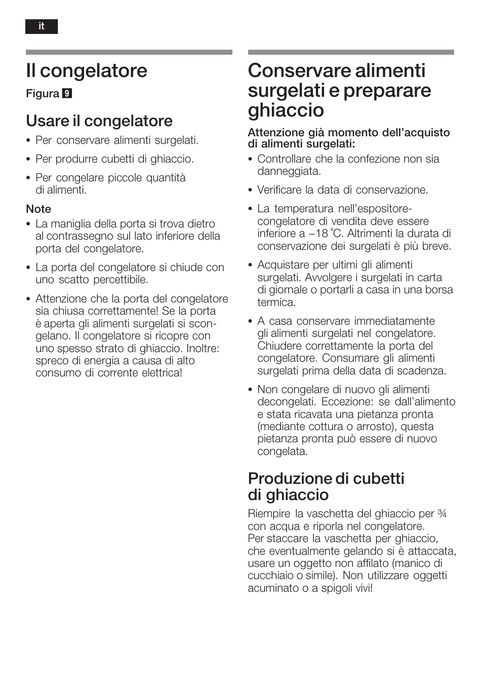 Il congelatore, Conservare alimenti surgelati e preparare ghiaccio, Usare il congelatore | Produzione di cubetti di ghiaccio | Neff K8125X0  EU User Manual | Page 72 / 105