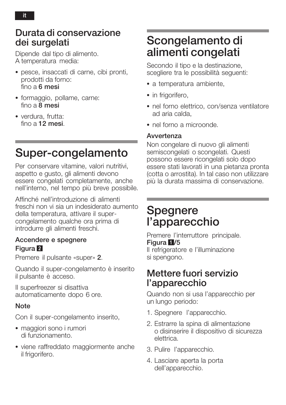 Superćcongelamento, Scongelamento di alimenti congelati, Spegnere l'apparecchio | Durata di conservazione dei surgelati, Mettere fuori servizio l'apparecchio | Neff K8125X0  EU User Manual | Page 74 / 105