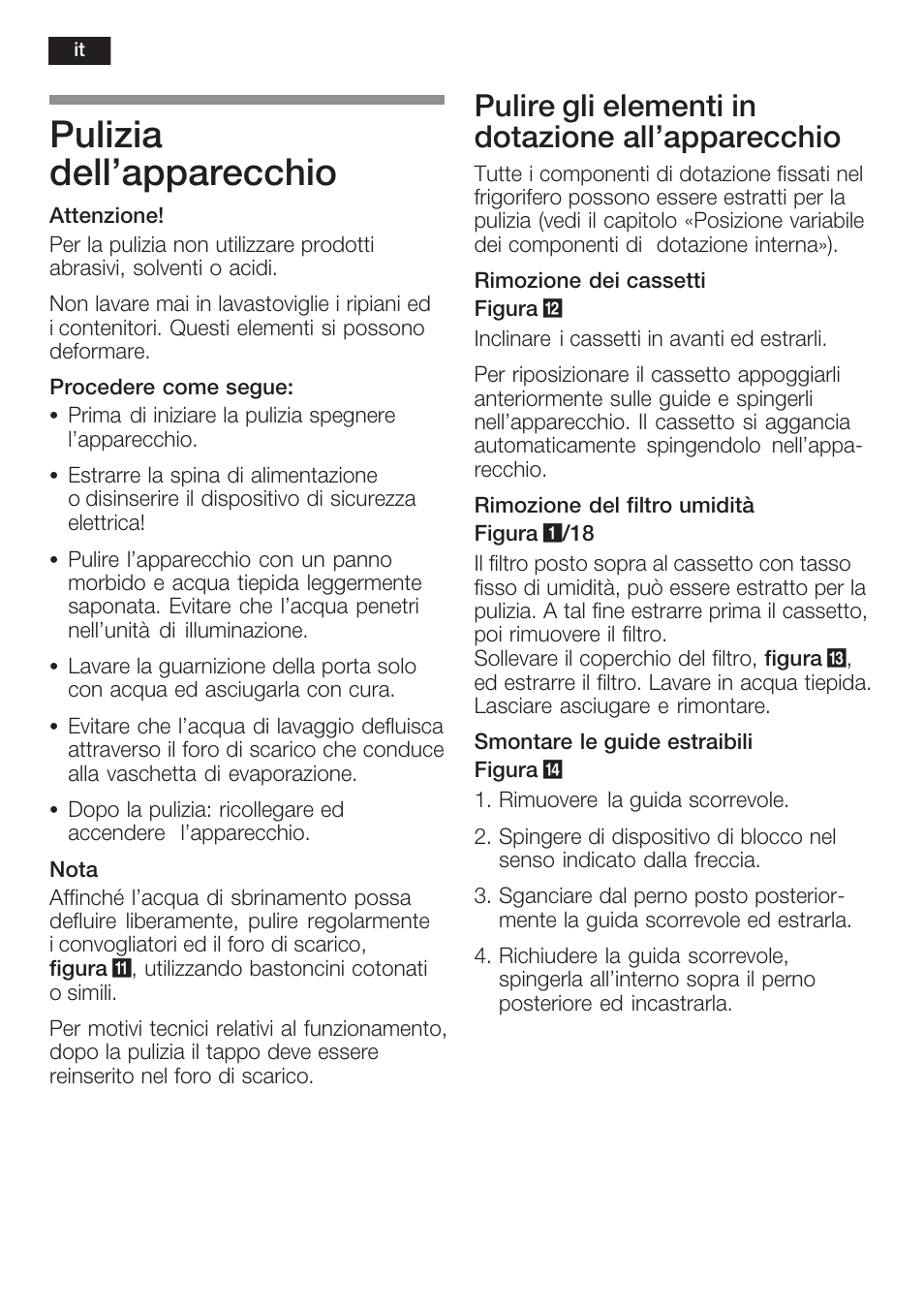 Pulizia dell'apparecchio, Pulire gli elementi in dotazione all'apparecchio | Neff K8125X0  EU User Manual | Page 76 / 105