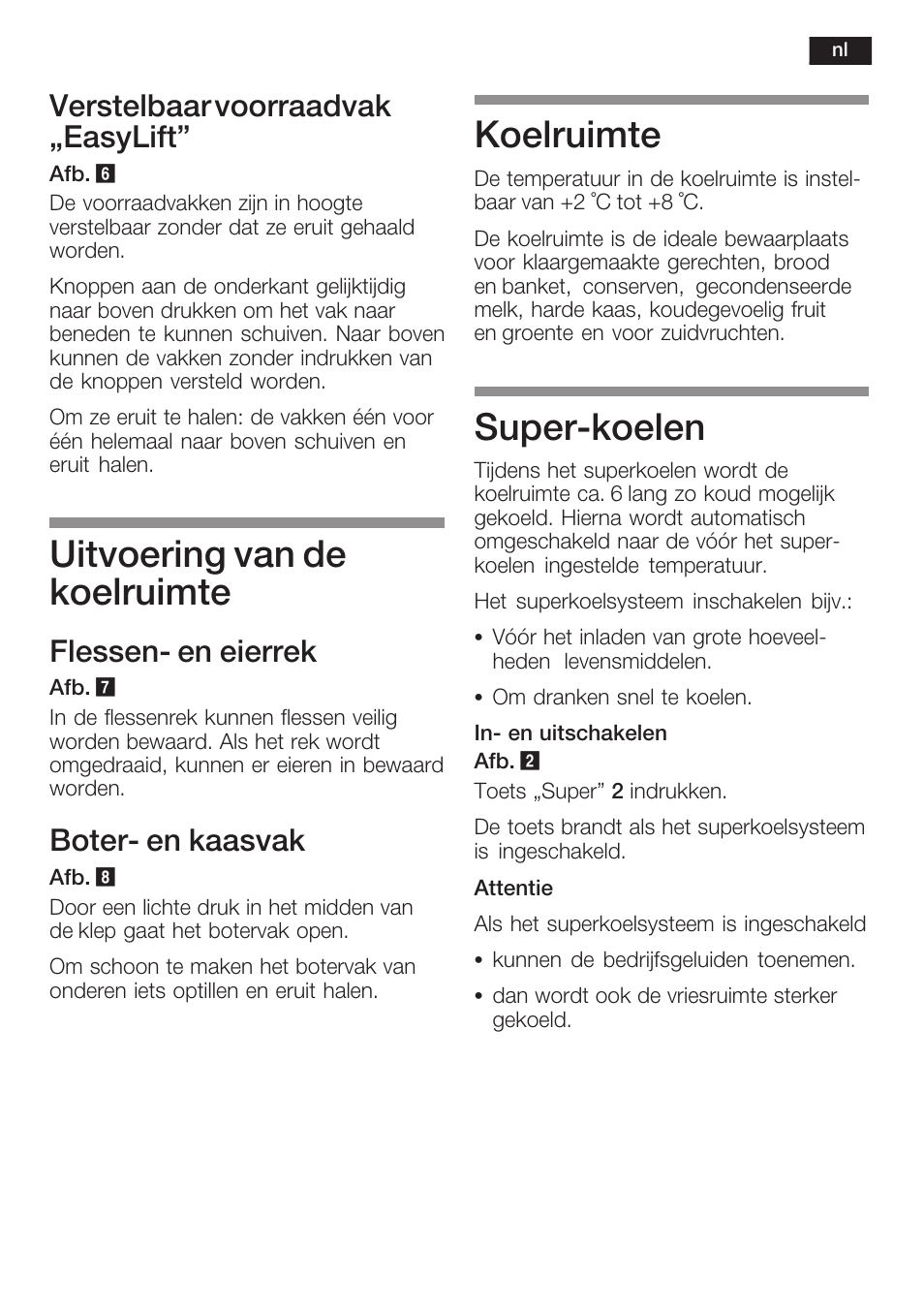 Uitvoering van de koelruimte, Koelruimte, Superćkoelen | Verstelbaar voorraadvak ęeasylift, Flessenć en eierrek, Boterć en kaasvak | Neff K8125X0  EU User Manual | Page 89 / 105