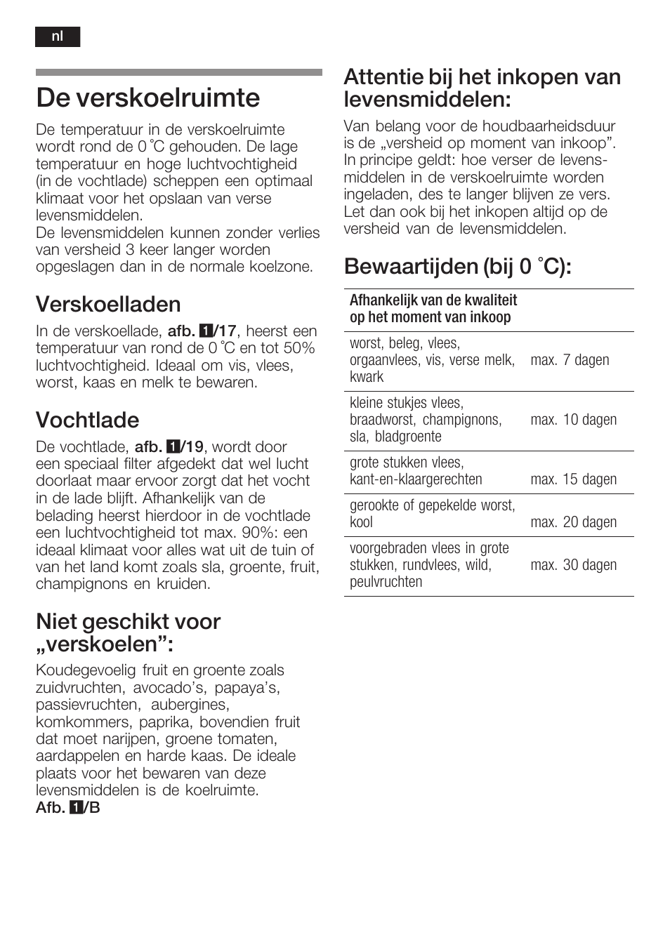 De verskoelruimte, Verskoelladen, Vochtlade | Niet geschikt voor ęverskoelen, Attentie bij het inkopen van levensmiddelen, Bewaartijden (bij 0 °c) | Neff K8125X0  EU User Manual | Page 90 / 105