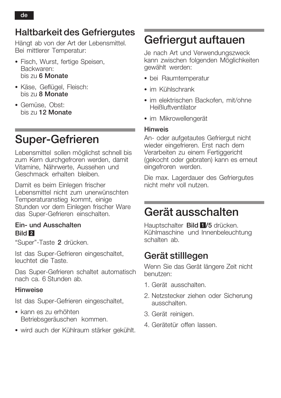 Superćgefrieren, Gefriergut auftauen, Gerät ausschalten | Haltbarkeit des gefriergutes, Gerät stilllegen | Siemens K125F User Manual | Page 16 / 105